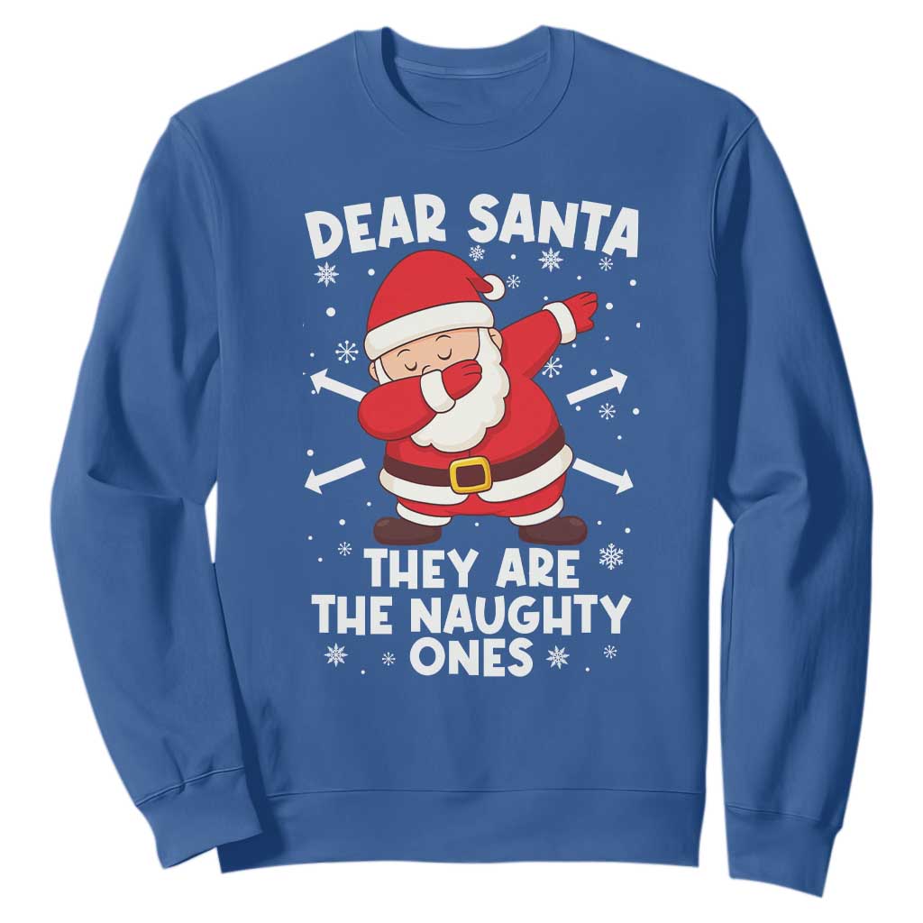 Dear Santa They Naughty Ones Sweatshirt Dabbing Santa Christmas Pajamas PJ Xmas Gifts TS10 Royal Blue Print Your Wear