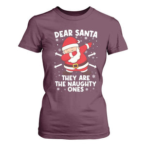 Dear Santa They Naughty Ones T Shirt For Women Dabbing Santa Christmas Pajamas PJ Xmas Gifts TS10 Maroon Print Your Wear