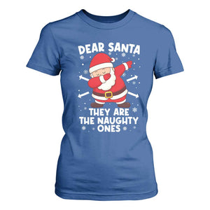 Dear Santa They Naughty Ones T Shirt For Women Dabbing Santa Christmas Pajamas PJ Xmas Gifts TS10 Royal Blue Print Your Wear