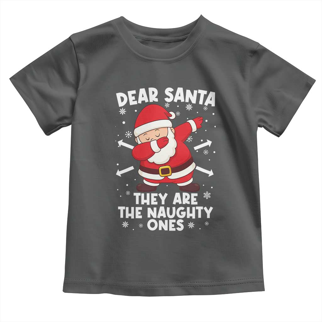 Dear Santa They Naughty Ones Toddler T Shirt Dabbing Santa Christmas Pajamas PJ Xmas Gifts TS10 Dark Heather Print Your Wear