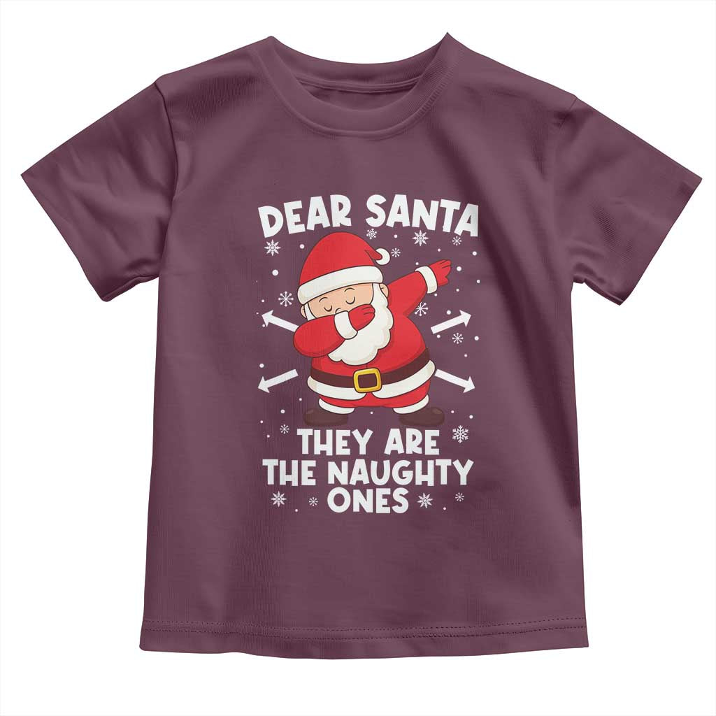 Dear Santa They Naughty Ones Toddler T Shirt Dabbing Santa Christmas Pajamas PJ Xmas Gifts TS10 Maroon Print Your Wear