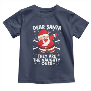 Dear Santa They Naughty Ones Toddler T Shirt Dabbing Santa Christmas Pajamas PJ Xmas Gifts TS10 Navy Print Your Wear