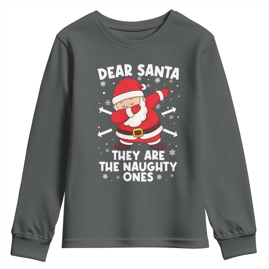 Dear Santa They Naughty Ones Youth Sweatshirt Dabbing Santa Christmas Pajamas PJ Xmas Gifts TS10 Dark Heather Print Your Wear