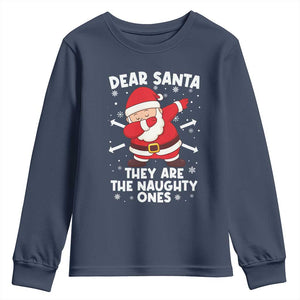 Dear Santa They Naughty Ones Youth Sweatshirt Dabbing Santa Christmas Pajamas PJ Xmas Gifts TS10 Navy Print Your Wear