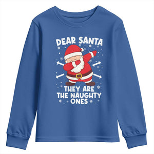 Dear Santa They Naughty Ones Youth Sweatshirt Dabbing Santa Christmas Pajamas PJ Xmas Gifts TS10 Royal Blue Print Your Wear