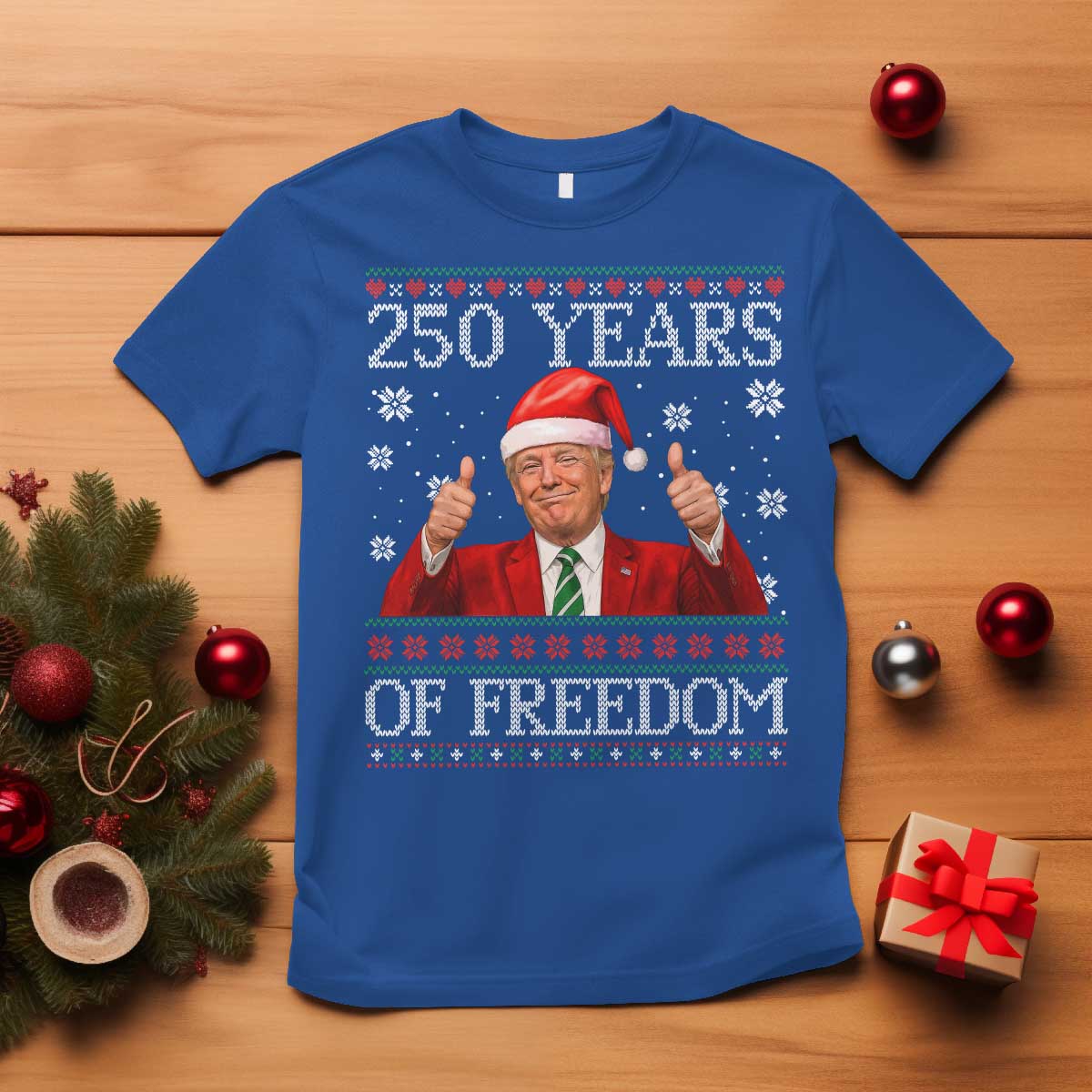 250 Years Of Freedom Christmas T Shirt 250th Anniversary USA Trump Ugly Xmas TS10 Royal Blue Print Your Wear