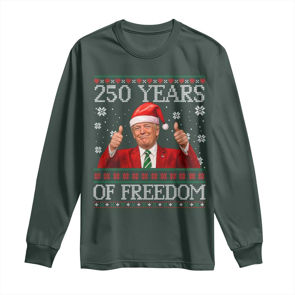 250 Years Of Freedom Christmas Long Sleeve Shirt 250th Anniversary USA Trump Ugly Xmas TS10 Dark Forest Green Print Your Wear