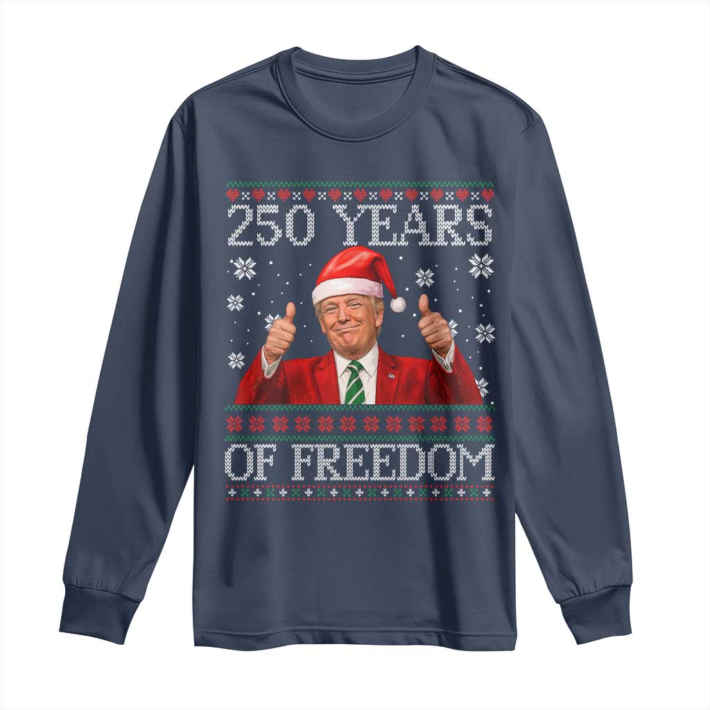 250 Years Of Freedom Christmas Long Sleeve Shirt 250th Anniversary USA Trump Ugly Xmas TS10 Navy Print Your Wear
