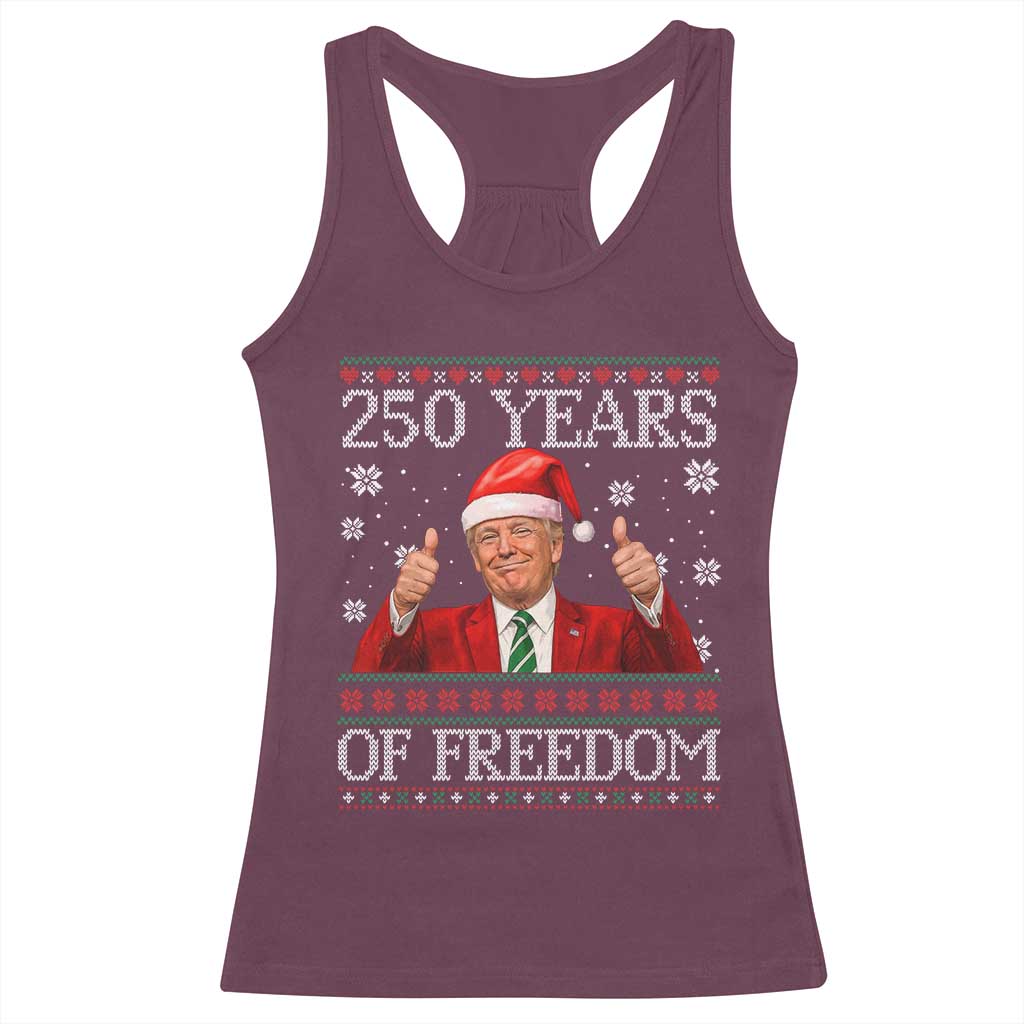 250 Years Of Freedom Christmas Racerback Tank Top 250th Anniversary USA Trump Ugly Xmas TS10 Maroon Print Your Wear