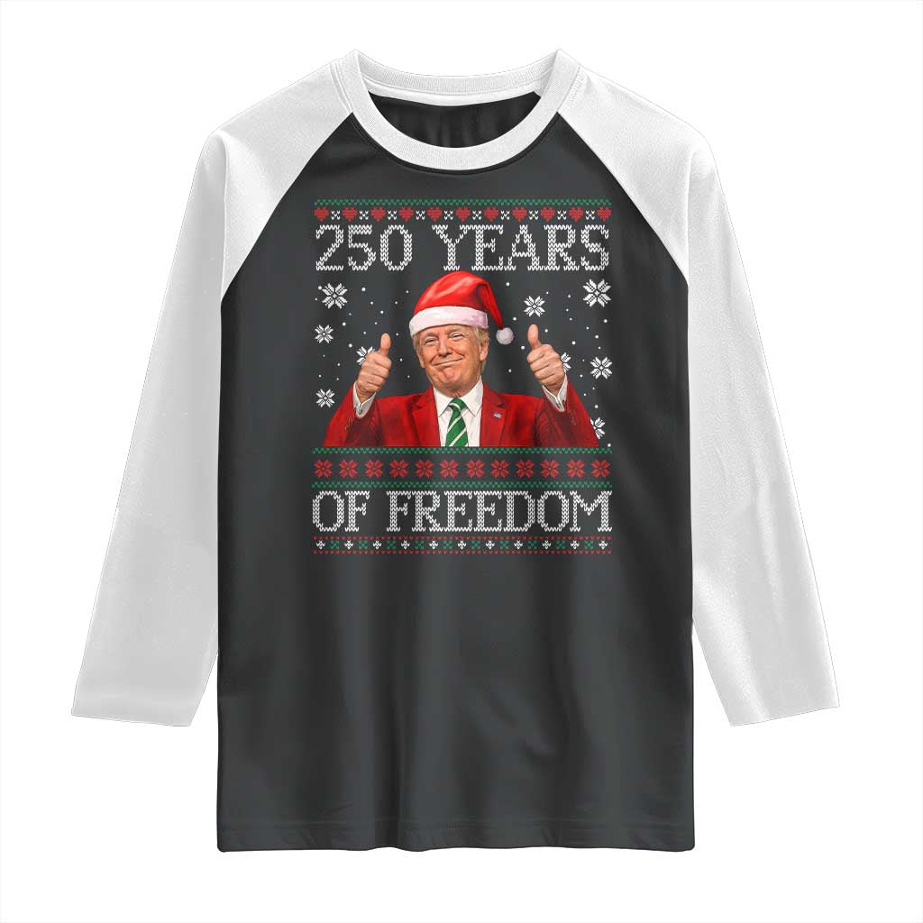 250 Years Of Freedom Christmas Raglan Shirt 250th Anniversary USA Trump Ugly Xmas TS10 Black White Print Your Wear