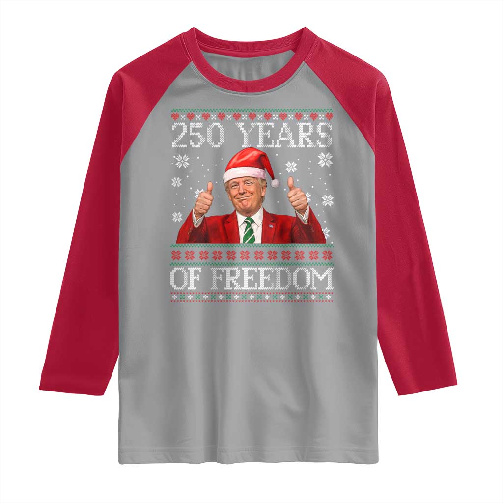250 Years Of Freedom Christmas Raglan Shirt 250th Anniversary USA Trump Ugly Xmas TS10 Sport Gray Red Print Your Wear
