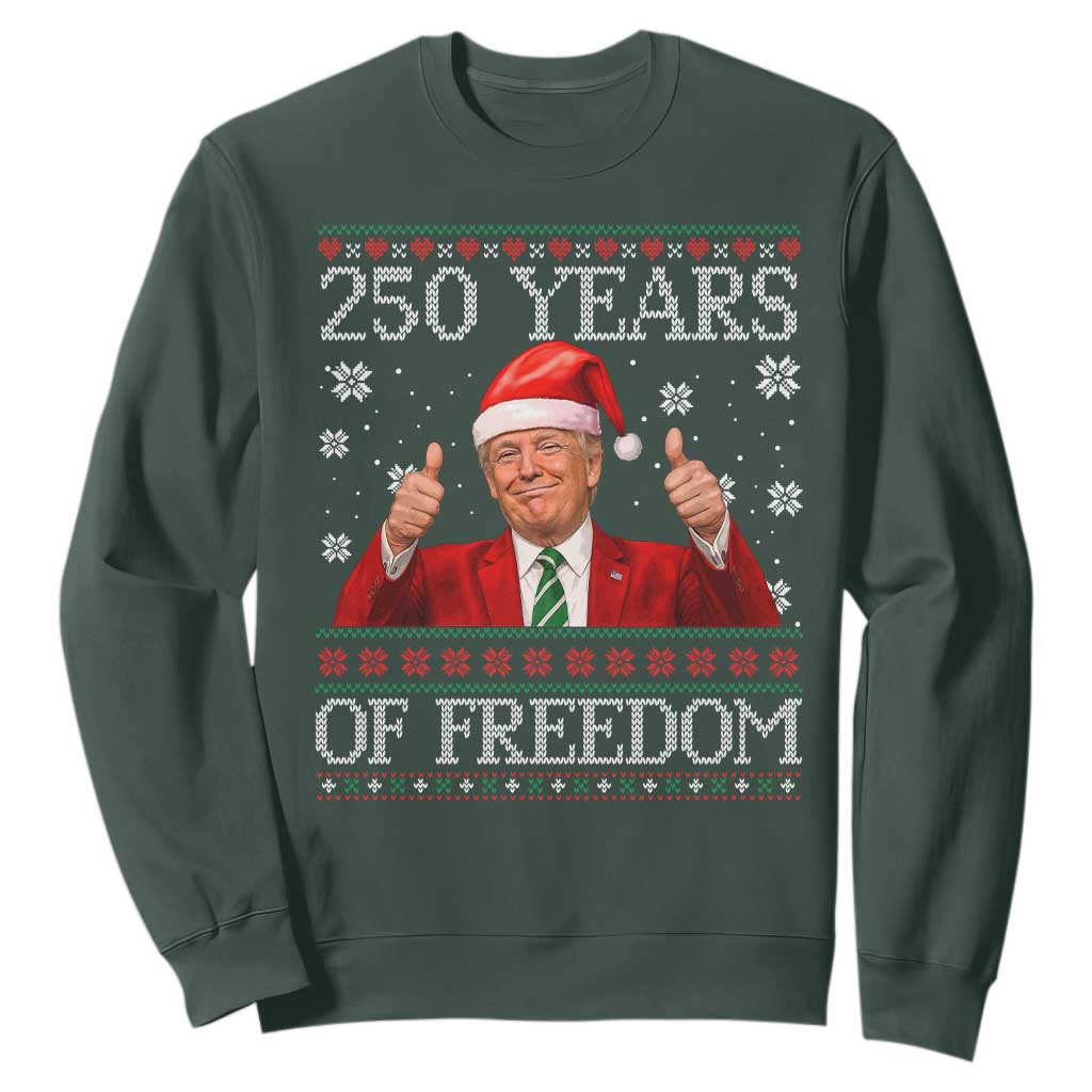 250 Years Of Freedom Christmas Sweatshirt 250th Anniversary USA Trump Ugly Xmas TS10 Dark Forest Green Print Your Wear