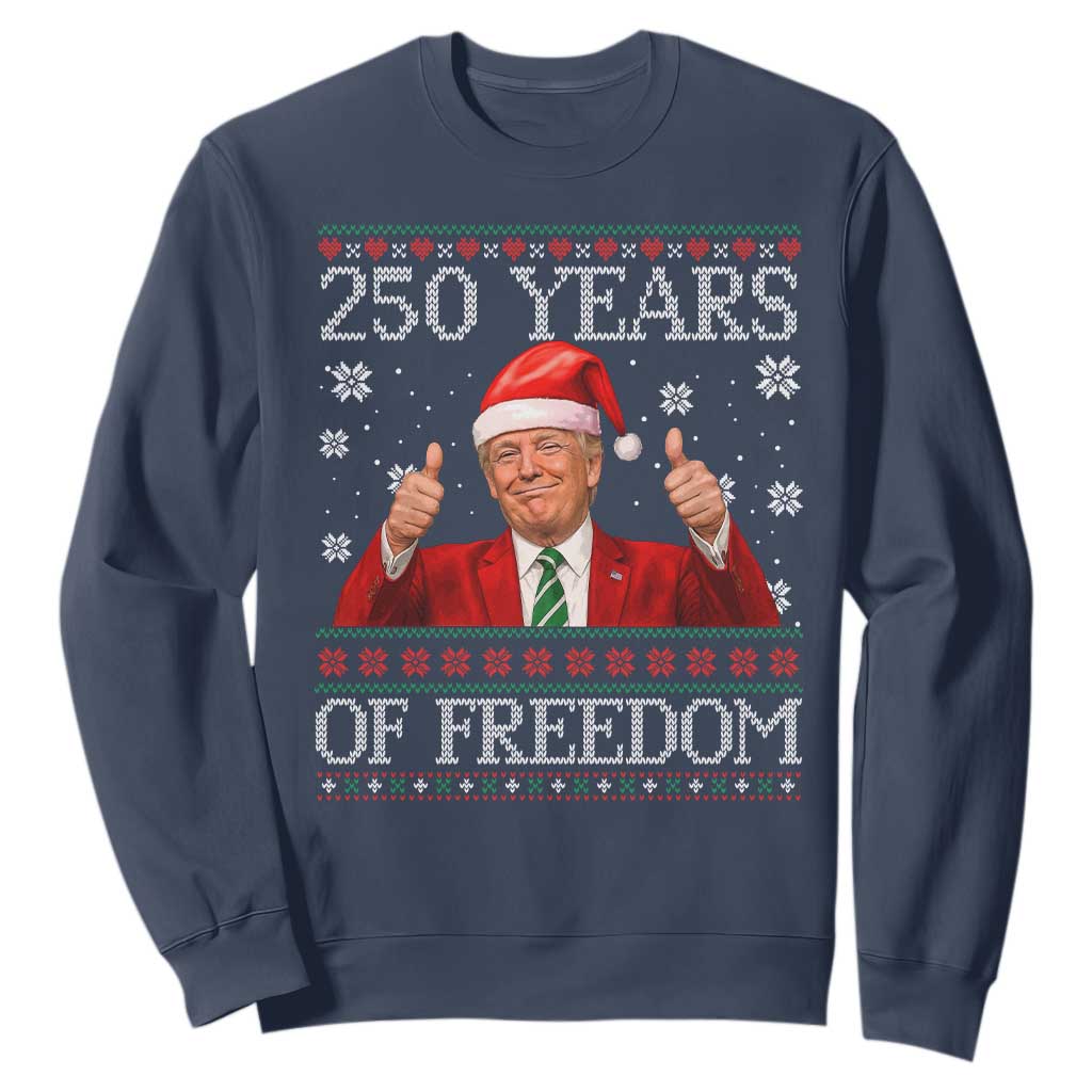 250 Years Of Freedom Christmas Sweatshirt 250th Anniversary USA Trump Ugly Xmas TS10 Navy Print Your Wear