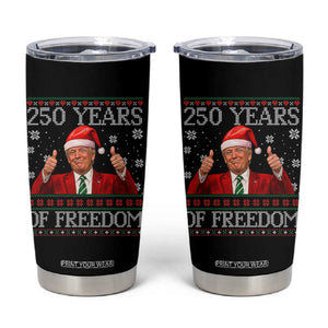 250 Years Of Freedom Christmas Tumbler Cup 250th Anniversary USA Trump Ugly Xmas - Print Your Wear