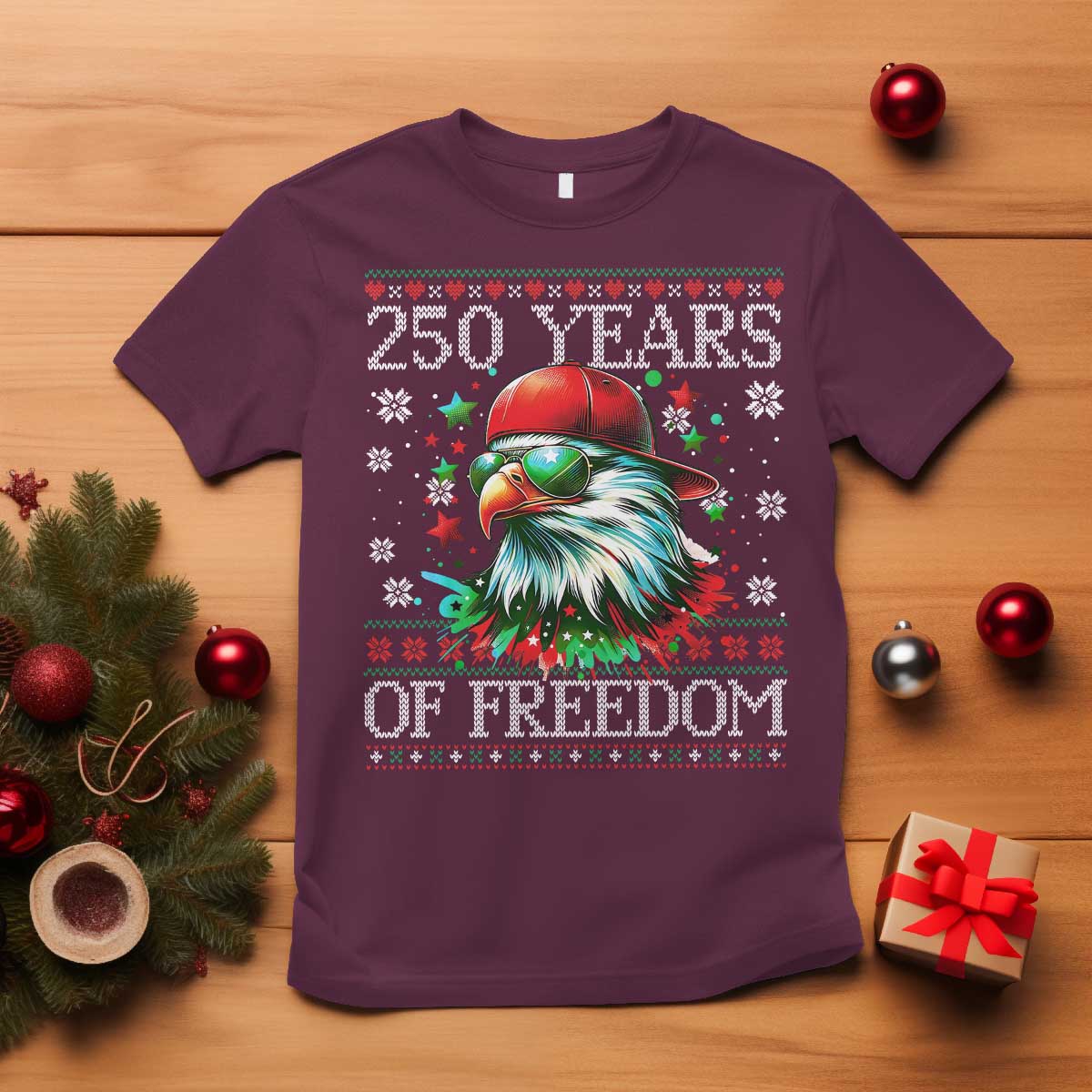 250 Years Of Freedom Christmas T Shirt 250th Anniversary USA Eagle Ugly Xmas TS10 Maroon Print Your Wear