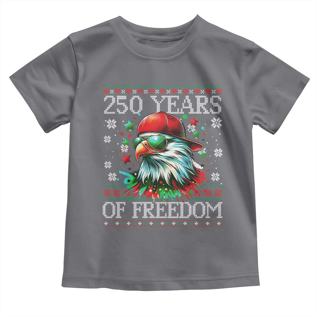 250 Years Of Freedom Christmas Toddler T Shirt 250th Anniversary USA Eagle Ugly Xmas TS10 Charcoal Print Your Wear
