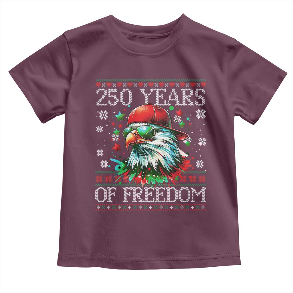 250 Years Of Freedom Christmas Toddler T Shirt 250th Anniversary USA Eagle Ugly Xmas TS10 Maroon Print Your Wear