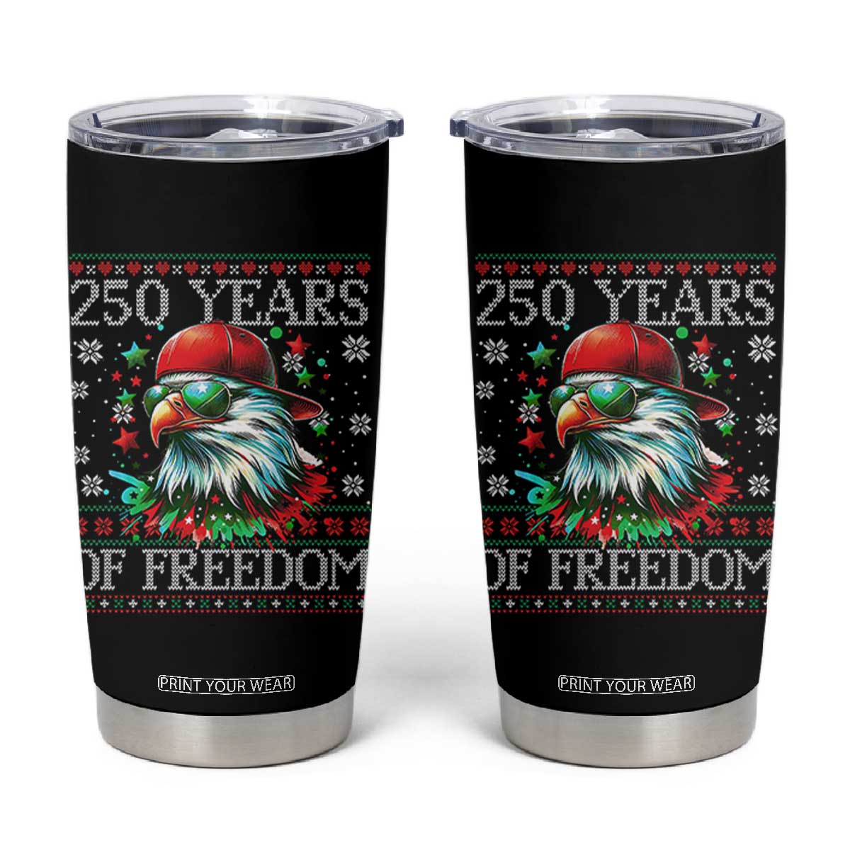 250 Years Of Freedom Christmas Tumbler Cup 250th Anniversary USA Eagle Ugly Xmas - Print Your Wear