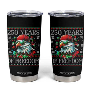 250 Years Of Freedom Christmas Tumbler Cup 250th Anniversary USA Eagle Ugly Xmas - Print Your Wear
