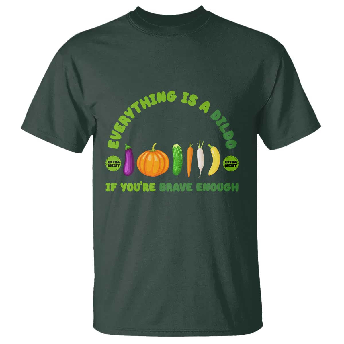 Funny Embarrassing T Shirt Naughty Inappropriate Gifts Dirty Adult Humor TS10 Dark Forest Green Print Your Wear