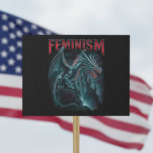 Feminism Dragon Protest Sign Retro Vintage Gothic Fantasy Castle Feminist Empowerment TS10 Horizontal 18" × 24" Black Print Your Wear