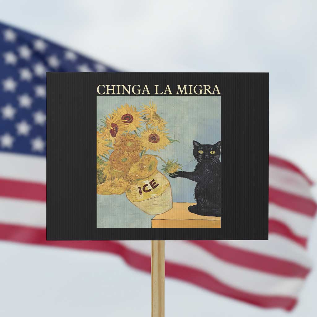 Chinga la Migra Protest Sign Subtle FDT Black Cat Meme Van Gogh Art TS10 Horizontal 18