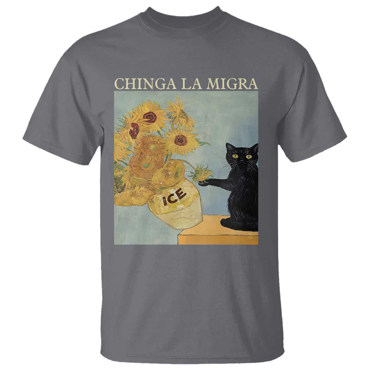 Chinga la Migra T Shirt - Subtle FDT Black Cat Meme Van Gogh Art Political Protest Tee TS10 Charcoal Print Your Wear