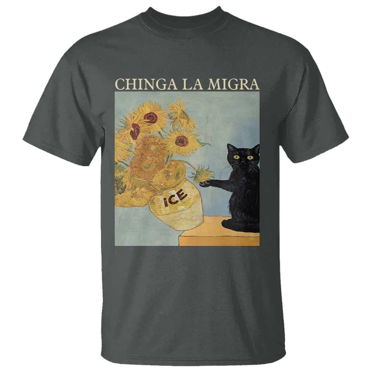 Chinga la Migra T Shirt - Subtle FDT Black Cat Meme Van Gogh Art Political Protest Tee TS10 Dark Heather Print Your Wear
