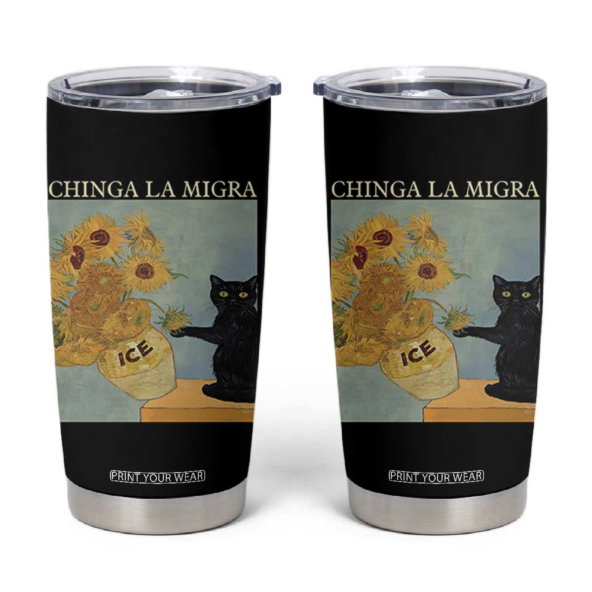 Chinga la Migra Tumbler Cup Subtle FDT Black Cat Meme Van Gogh Art TS10 Black Print Your Wear