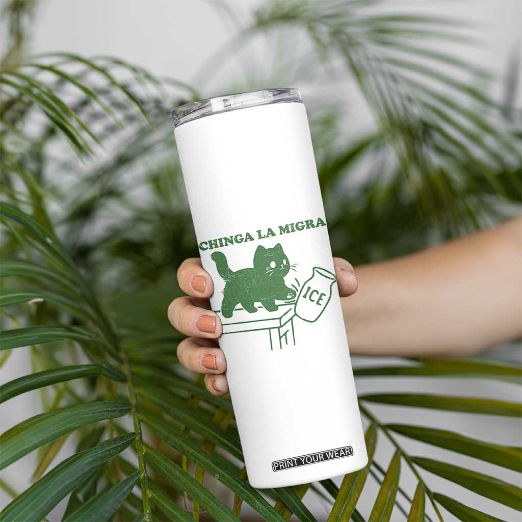 Chinga la Migra Skinny Tumbler Funny Subtle FDT Cat Meme TS10 Print Your Wear