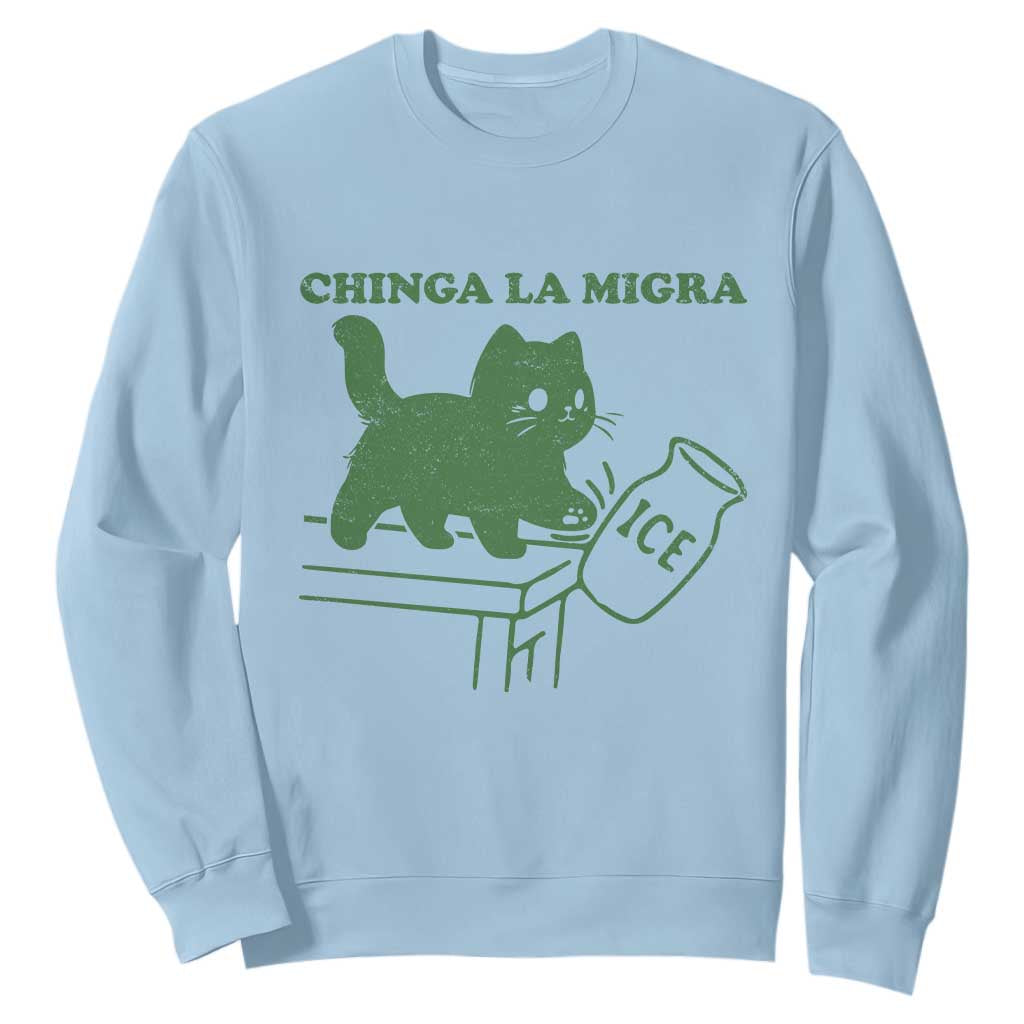 Chinga la Migra Sweatshirt Funny Subtle FDT Cat Meme TS10 Light Blue Print Your Wear