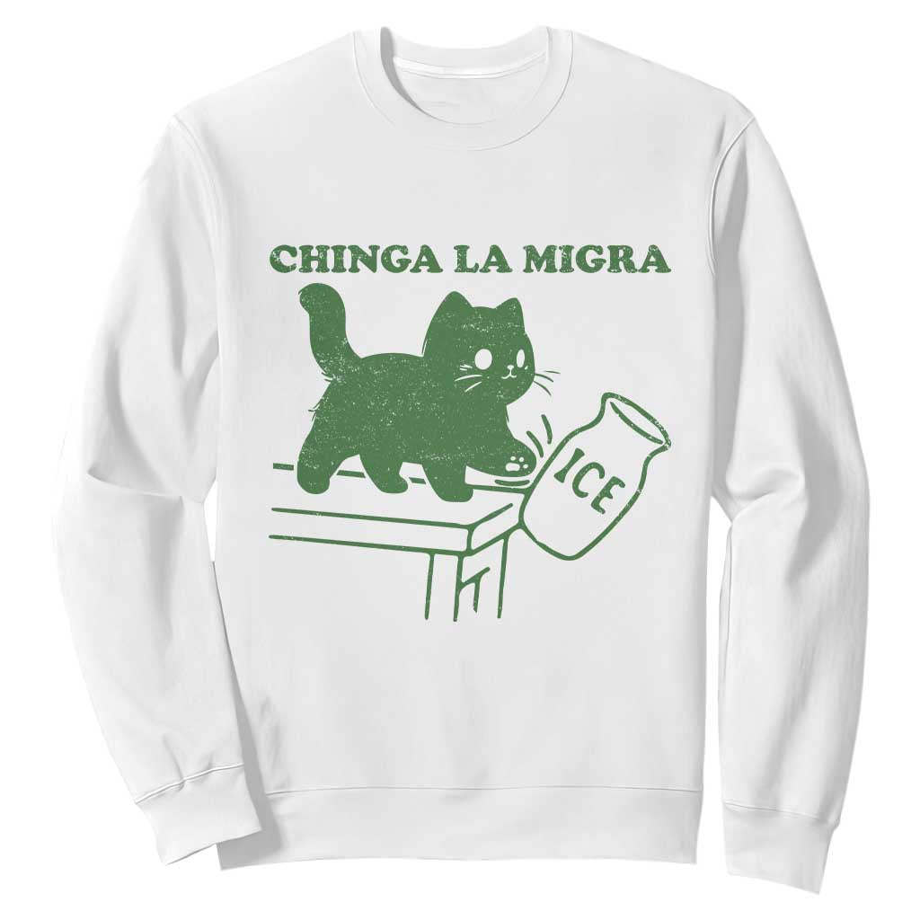 Chinga la Migra Sweatshirt Funny Subtle FDT Cat Meme TS10 White Print Your Wear