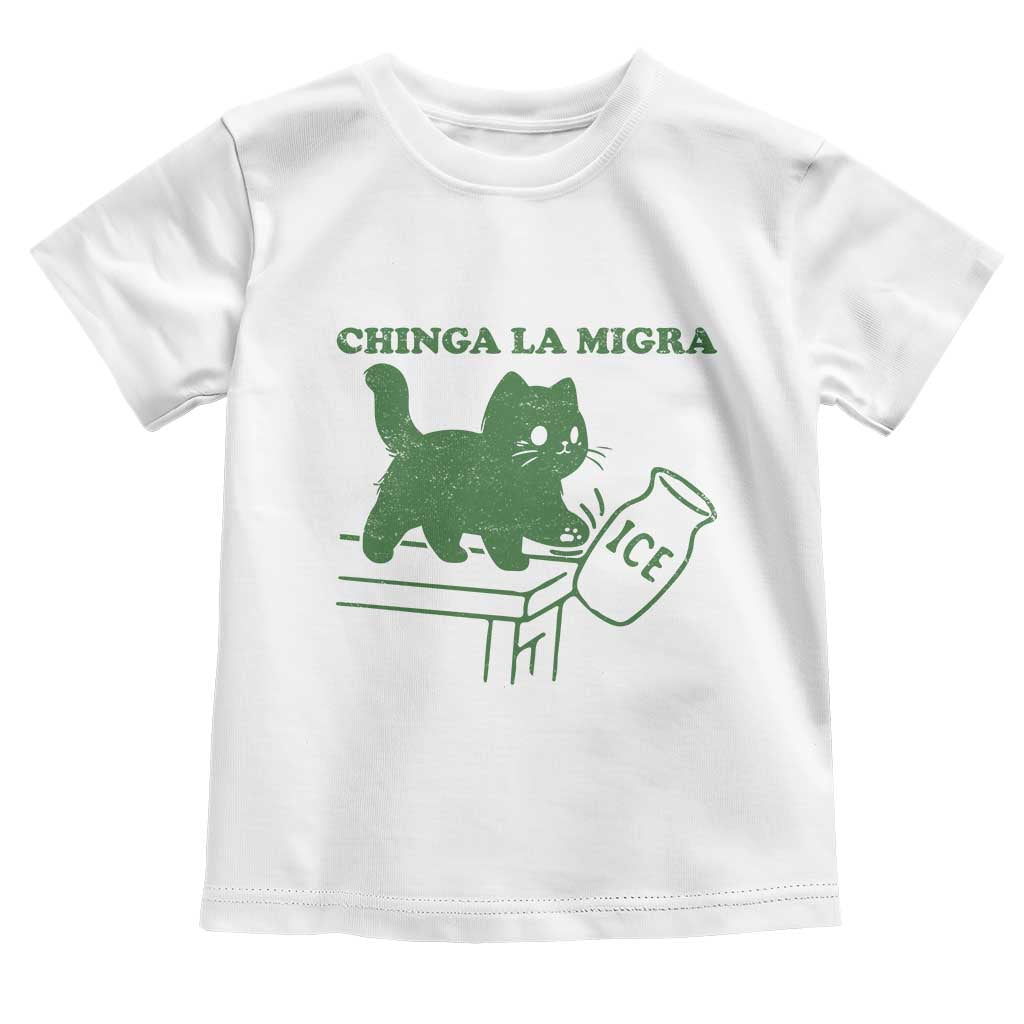 Chinga la Migra Toddler T Shirt Funny Subtle FDT Cat Meme TS10 White Print Your Wear