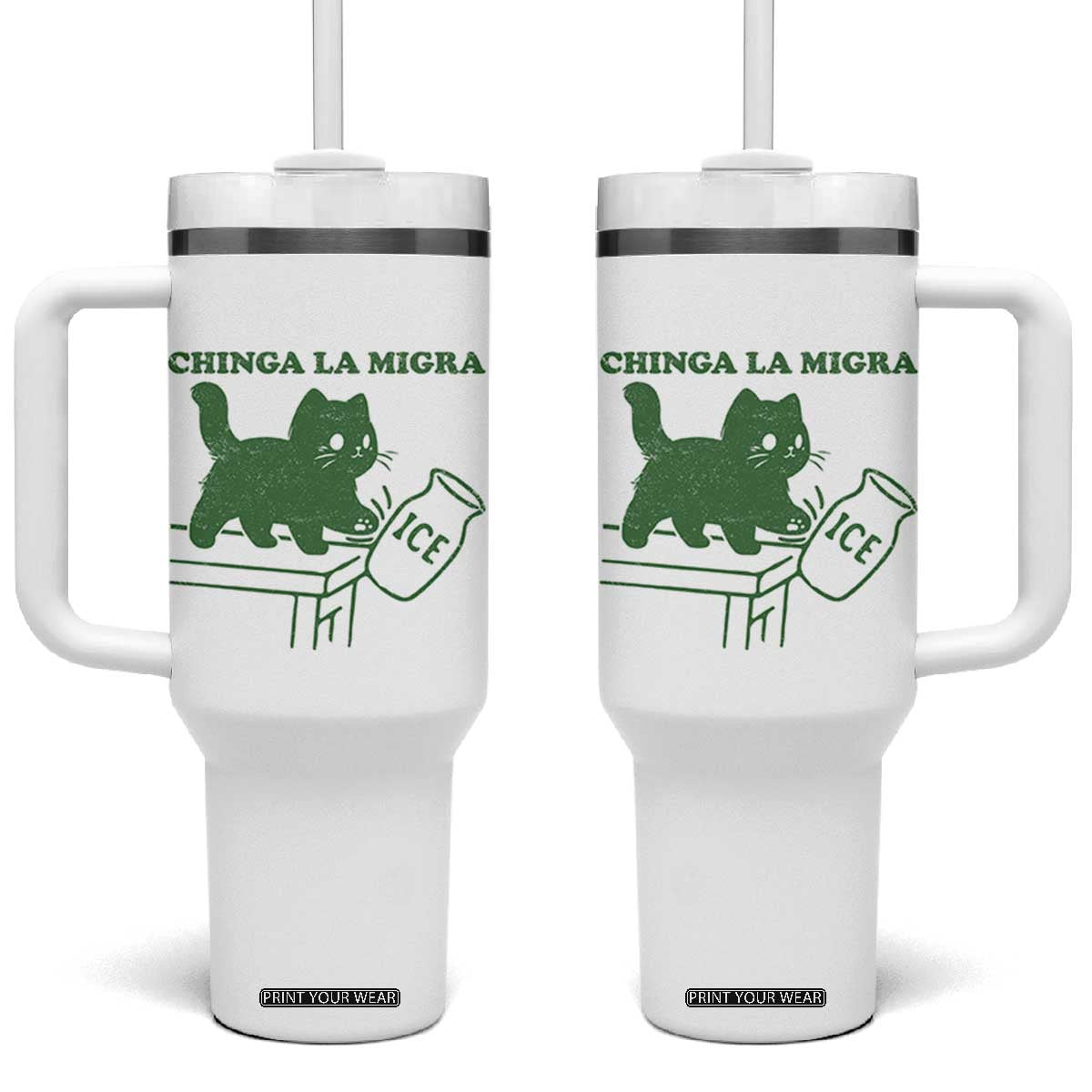 Chinga la Migra Tumbler With Handle Funny Subtle FDT Cat Meme TS10 One Size: 40 oz White Print Your Wear