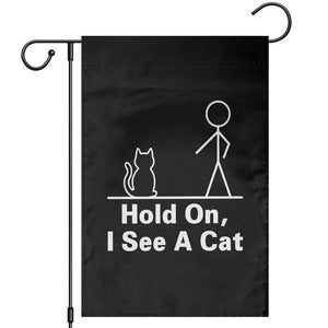 Hold On I See A Cat Garden Flag Funny Cat Person Stick Figure Graphic TS10 Black Print Your Wear