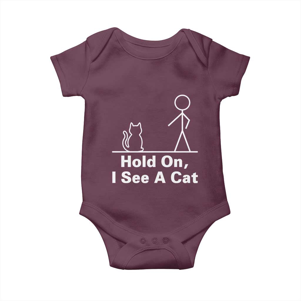 Hold On I See A Cat Baby Onesie Funny Cat Person Stick Figure Graphic TS10 Maroon Print Your Wear