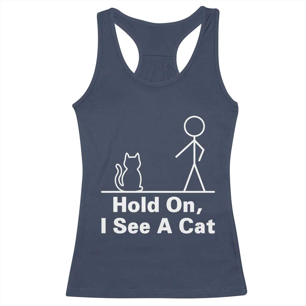 Hold On I See A Cat Racerback Tank Top Funny Cat Person Stick Figure Graphic TS10 Navy Print Your Wear