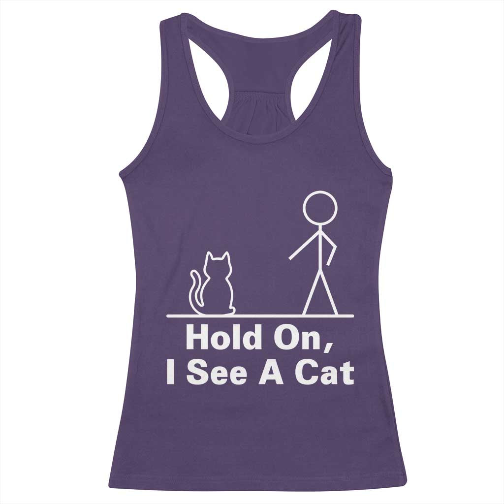 Hold On I See A Cat Racerback Tank Top Funny Cat Person Stick Figure Graphic TS10 Purple Print Your Wear