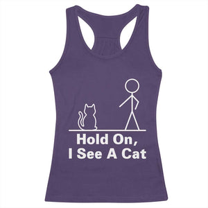 Hold On I See A Cat Racerback Tank Top Funny Cat Person Stick Figure Graphic TS10 Purple Print Your Wear