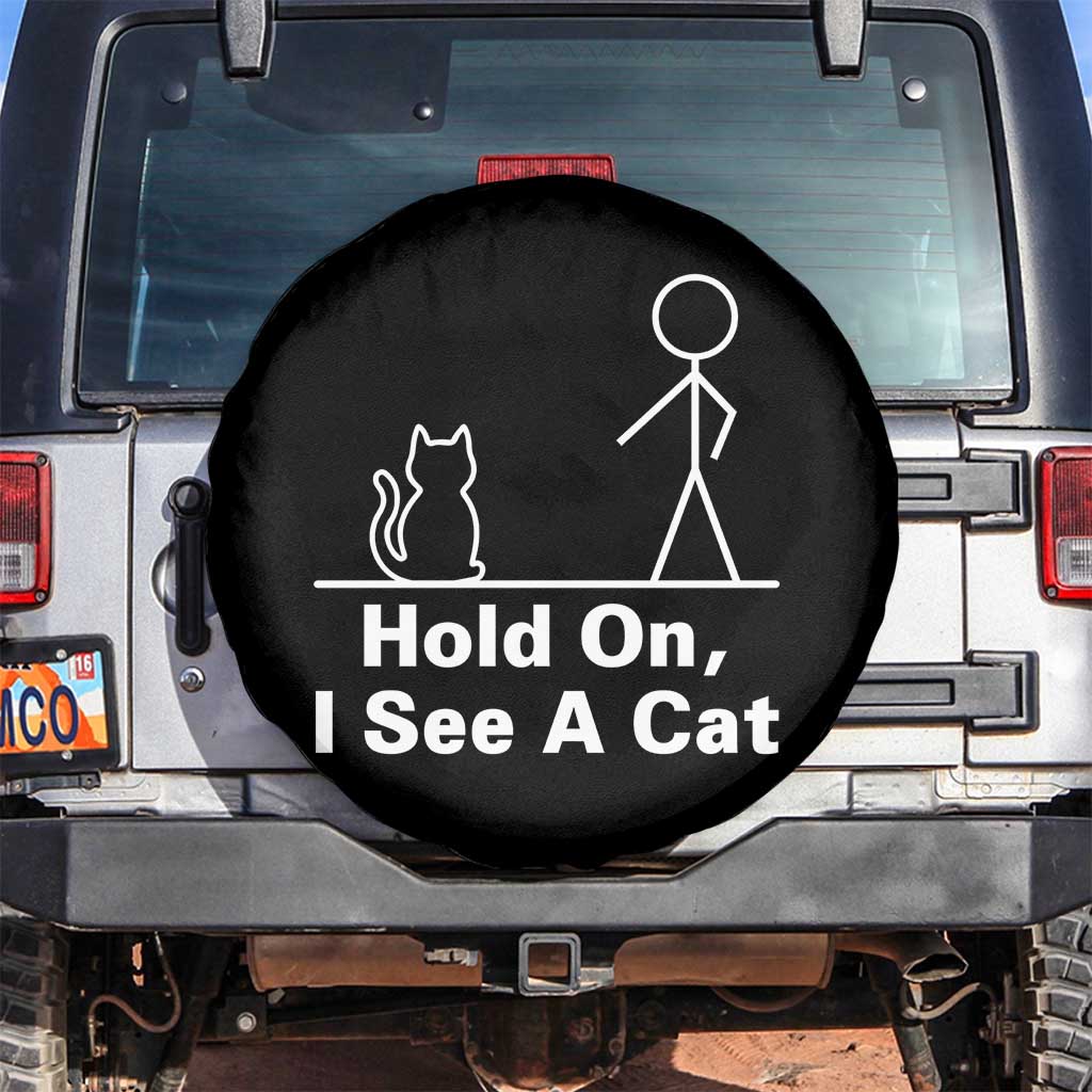 Hold On I See A Cat Spare Tire Cover Funny Cat Person Stick Figure Graphic TS10 No hole Black Print Your Wear