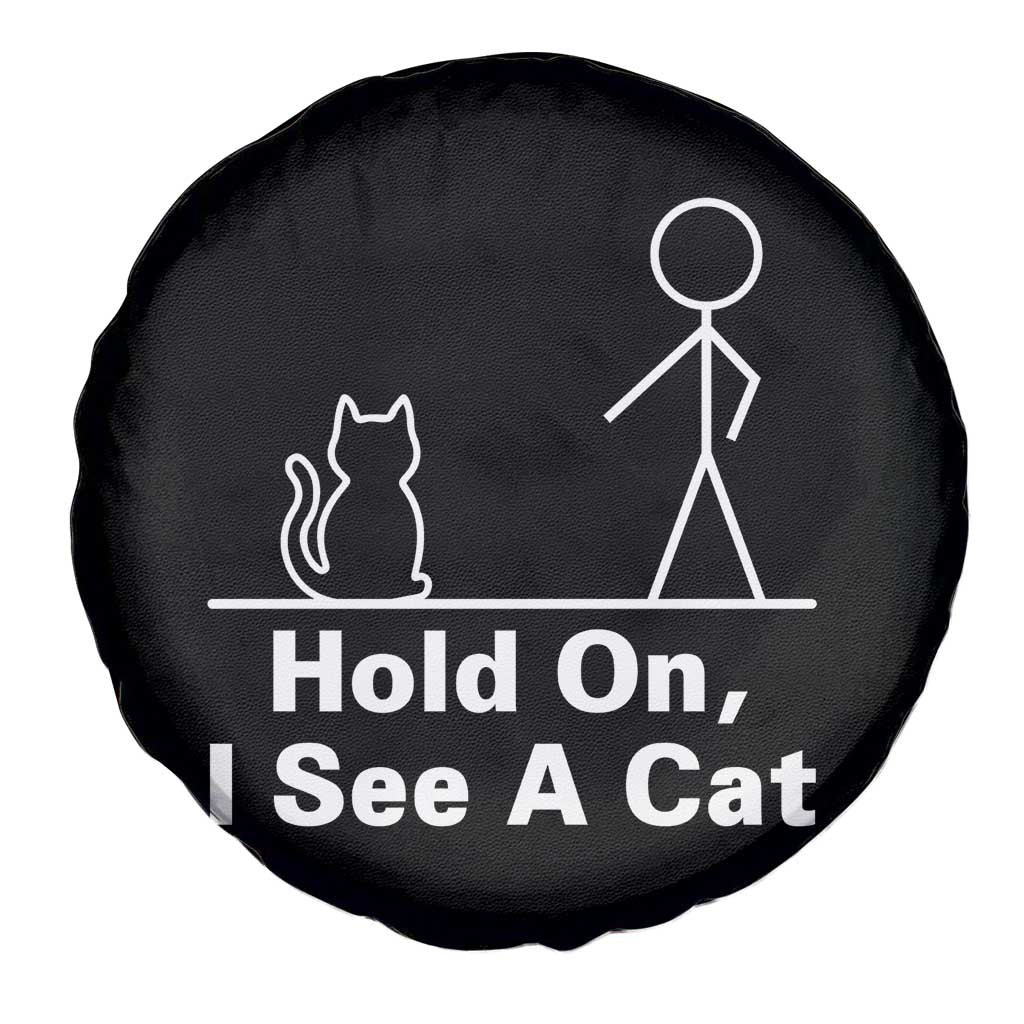 Hold On I See A Cat Spare Tire Cover Funny Cat Person Stick Figure Graphic TS10 Print Your Wear