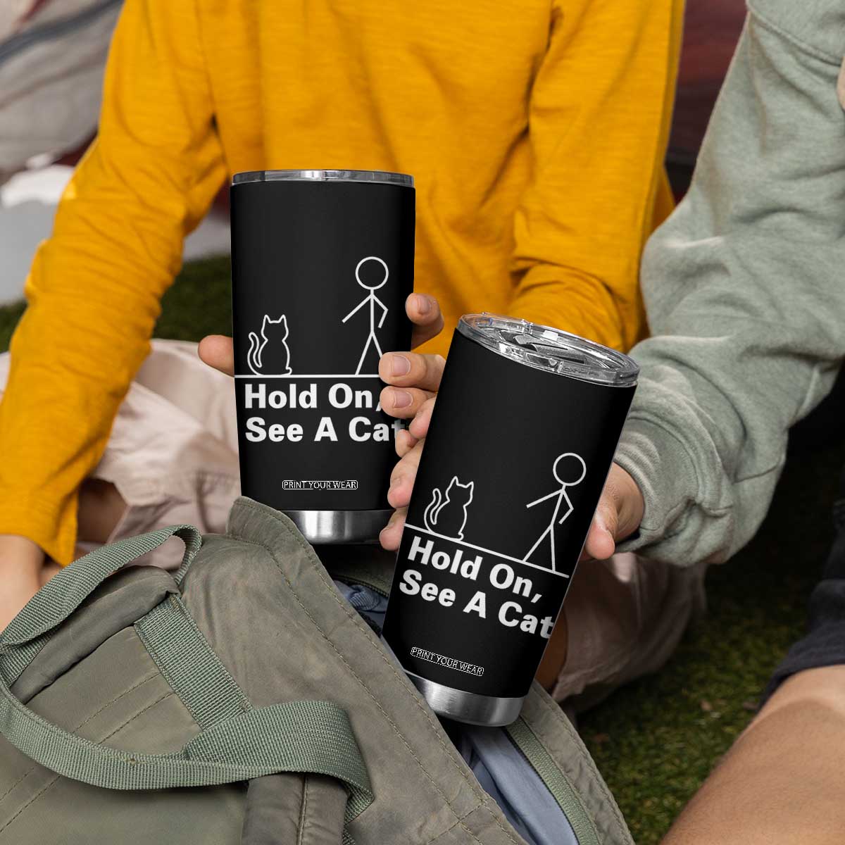 Hold On I See A Cat Tumbler Cup Funny Cat Person Stick Figure Graphic TS10 Print Your Wear