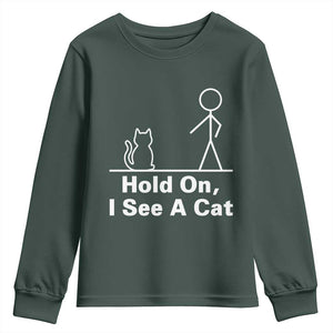 Hold On I See A Cat Youth Sweatshirt Funny Cat Person Stick Figure Graphic TS10 Dark Forest Green Print Your Wear