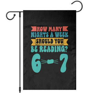 Funny 67 Six Seven Teacher Garden Flag How Many Nights A Week Should You Be Reading 6 7 TS10 Black Print Your Wear