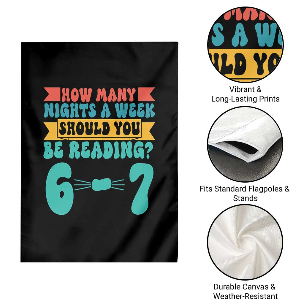 Funny 67 Six Seven Teacher Garden Flag How Many Nights A Week Should You Be Reading 6 7 TS10 Print Your Wear