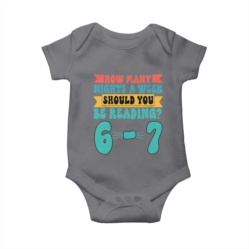 Funny 67 Six Seven Teacher Baby Onesie How Many Nights A Week Should You Be Reading 6 7 TS10 Charcoal Print Your Wear