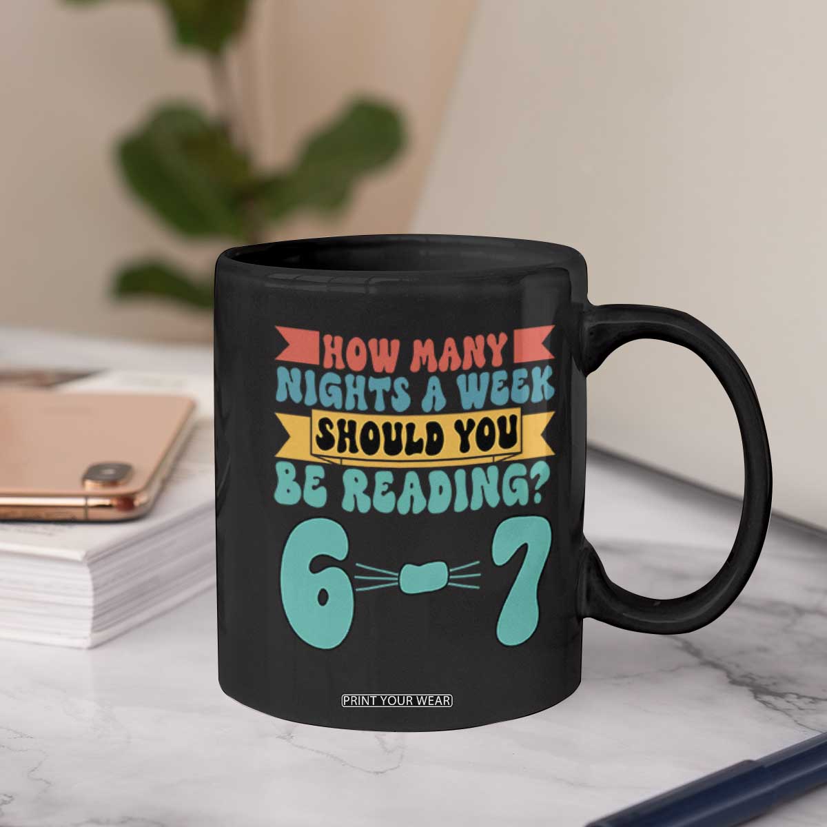 Funny 67 Six Seven Teacher Coffee Mug How Many Nights A Week Should You Be Reading 6 7 TS10 Print Your Wear