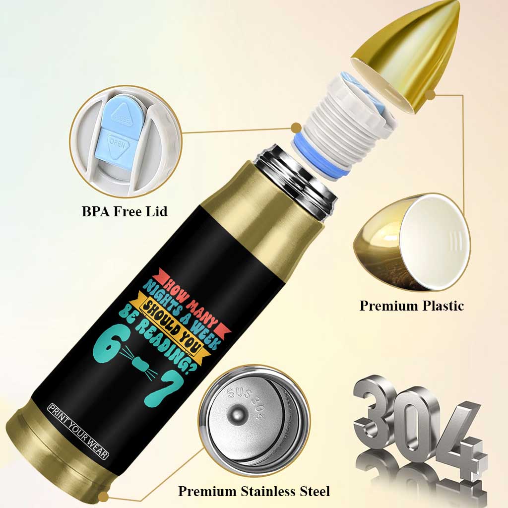 Funny 67 Six Seven Teacher Bullet Tumbler How Many Nights A Week Should You Be Reading 6 7 TS10 Print Your Wear
