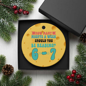 Funny 67 Six Seven Teacher Ceramic Ornament How Many Nights A Week Should You Be Reading 6 7 TS10 1pc Yellow Cheese Print Your Wear