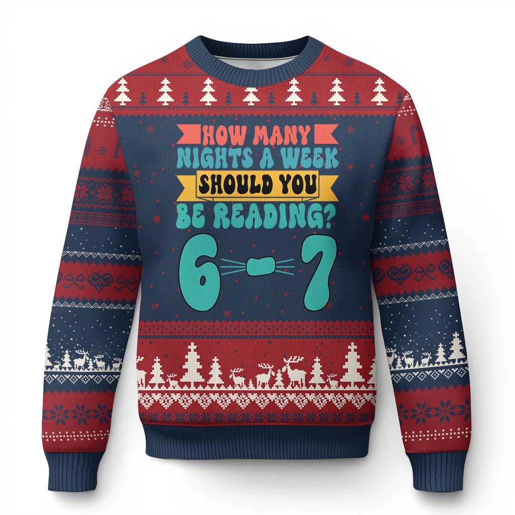 Funny 67 Six Seven Teacher Ugly Christmas Sweater How Many Nights A Week Should You Be Reading 6 7 TS10 Navy Red Print Your Wear